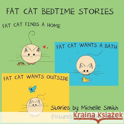 Fat Cat Bedtime Stories: Settle in and follow the adventures of Fat Cat Smith, Poppy 9781500929060 Createspace - książka