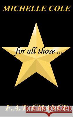 F.A.T. Chance Michelle Cole 9780972217316 Write World - książka