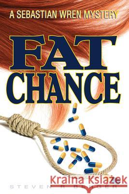 Fat Chance Steven R. Berger 9781682730768 BC Wryter Publishing - książka