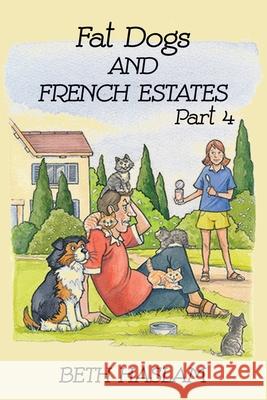 Fat Dogs and French Estates, Part 4 Haslam, Beth 9781915024121 Ant Press UK - książka