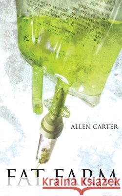 Fat Farm Allen Carter 9781969865732 Leavitt Peak Press - książka