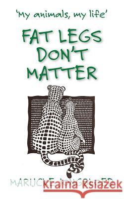 Fat Legs Don't Matter Jongbloed, Marijcke 9781906852146 Mosaique Press - książka