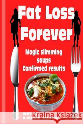 Fat Loss Forever: Magic slimming soups Confirmed results Salah Mahfouz D. Rojina Saladin 9781792979088 Independently Published - książka