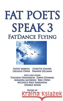 Fat Poets Speak 3: FatDance Flying Frannie Zellman 9781597190954 Pearlsong Press - książka