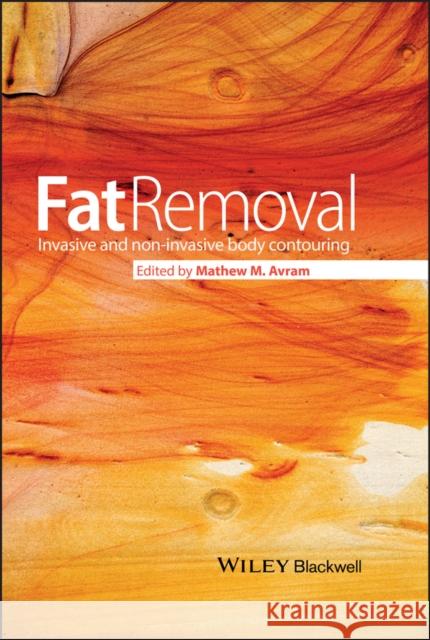 Fat Removal: Invasive and Non-Invasive Body Contouring Avram, Mathew 9781444334289  - książka