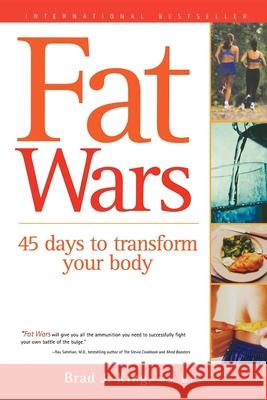 Fat Wars: 45 Days to Transform Your Body Brad J. King Bradford J. King 9780764565861 John Wiley & Sons - książka