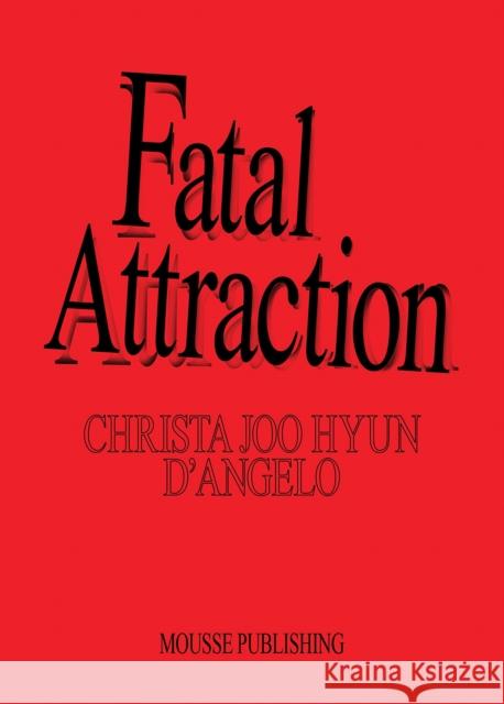 Fatal Attraction  9788867495979 Mousse Publishing - książka