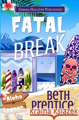 Fatal Break Beth Prentice 9781074783945 Independently Published - książka