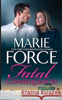 Fatal Consequences Marie Force 9781952793592 HTJB, Inc. - książka