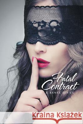 Fatal Contract: A Banks Series K. L. Stone 9781514440476 Xlibris Corporation - książka