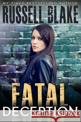 Fatal Deception Russell Blake 9781530892952 Createspace Independent Publishing Platform - książka