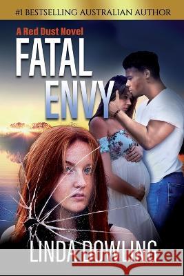 Fatal Envy: Book 3 in the Red Dust Novel Series Linda Dowling Lachemeier  9780648714859 Linda Dowling - książka