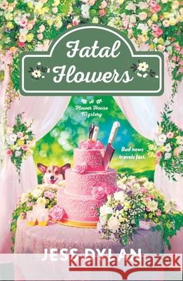 Fatal Flowers Jess Dylan 9781250386526 Griffin - książka