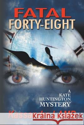 Fatal Forty-Eight Kassandra Lamb 9798201183158 Misterio Press - książka