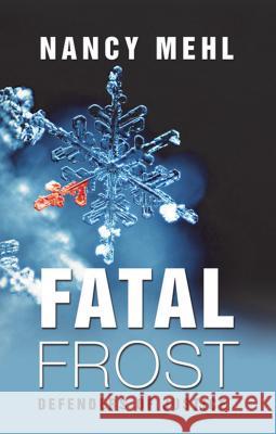 Fatal Frost Nancy Mehl 9781410496317 Cengage Learning, Inc - książka