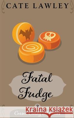 Fatal Fudge Cate Lawley 9781393291220 Cate Lawley - książka