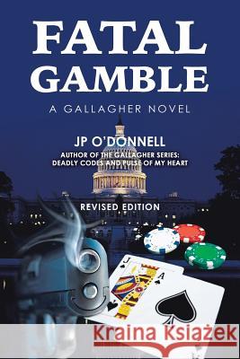 Fatal Gamble: A Gallagher Novel Jp O'Donnell 9781532069949 iUniverse - książka