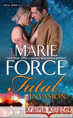 Fatal Invasion - Wir gehören zusammen Marie Force, Oliver Hoffmann 9781952793257 HTJB, Inc. - książka