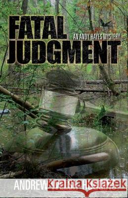 Fatal Judgment: An Andy Hayes Mystery Andrew Welsh-Huggins 9780804012560 Swallow Press - książka