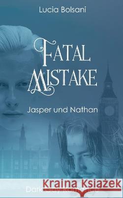 Fatal Mistake: Jasper und Nathan Lucia Bolsani 9783744885782 Bod - Books on Demand - książka