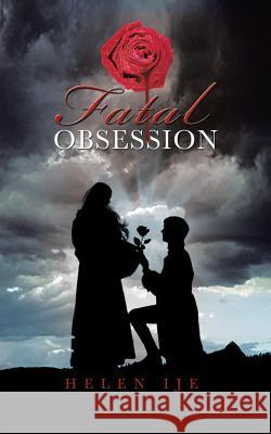 Fatal Obsession Helen Ije 9781481769631 Authorhouse - książka