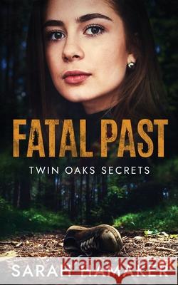 Fatal Past Sarah Hamaker 9781958375136 Sarah Hamaker - książka