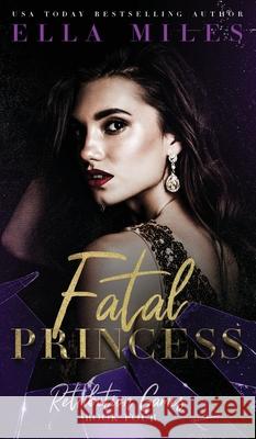 Fatal Princess Ella Miles 9781956036053 Ella Miles LLC - książka