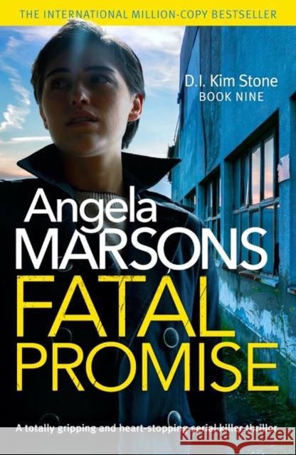 Fatal Promise: A totally gripping and heart-stopping serial killer thriller Angela Marsons 9780751577549 Little, Brown Book Group - książka