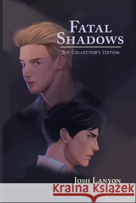 Fatal Shadows: The Collector's Edition Josh Lanyon 9781649310118 Justjoshin Publishing, Inc. - książka