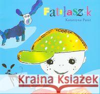 Fatałaszek Pater Katarzyna 9788392742210 Zaszafie - książka