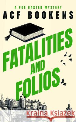 Fatalities and Folios ACF Bookens 9781036704230 Vinci Books Ltd. - książka