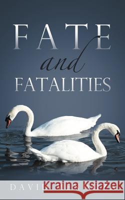 Fate and Fatalities David Mendoza 9781468586350 Authorhouse - książka