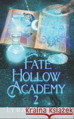 Fate Hollow Academy: Term 2 Lyra Winters   9798831710496 Independently Published - książka