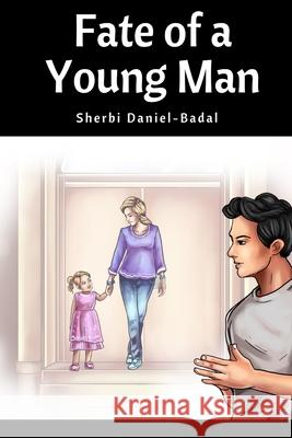Fate of a Young Man Danish Khan Britney Karim Sherbi Daniel-Badal 9781707724086 Independently Published - książka