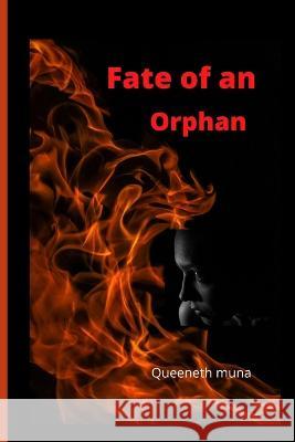Fate of an orphan Queeneth Muna 9798848631869 Independently Published - książka