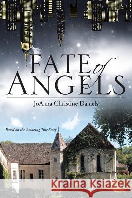 Fate of Angels Joanna Christine Daniels 9781480835498 Archway Publishing - książka