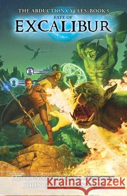 Fate of Excalibur: A LitRPG/GameLit Portal Fantasy Series John Cressman 9781954524132 Maverick-Gage Publishing - książka