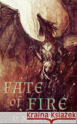 Fate of Fire D. M. Raver 9781978389212 Createspace Independent Publishing Platform - książka