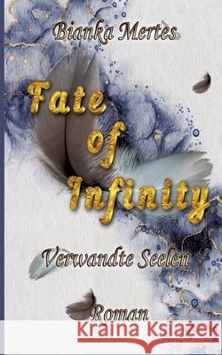 Fate of Infinity Mertes, Bianka 9783384568656 tredition - książka