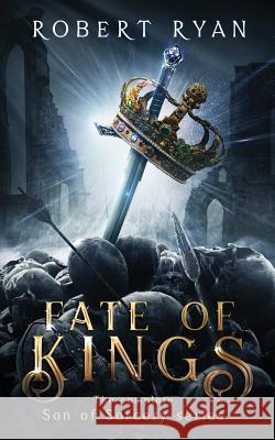 Fate of Kings: The Complete Son of Sorcery Trilogy Robert Ryan 9781790885541 Independently Published - książka