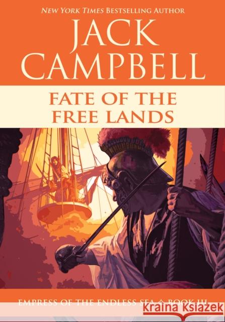 Fate of the Free Lands Jack Campbell 9781625675071 Jabberwocky Literary Agency, Inc. - książka