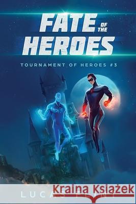 Fate of the Heroes Lucas Flint 9798649169998 Independently Published - książka