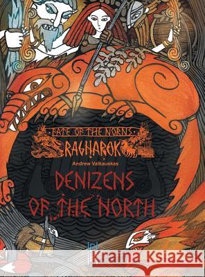 Fate of the Norns: Ragnarok - Denizens of the North Andrew Valkauskas 9780994024015 Pendelhaven - książka