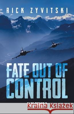 Fate Out of Control Rick Zyvitski 9780228885771 Tellwell Talent - książka