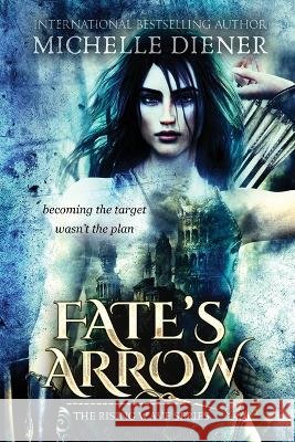 Fate\'s Arrow Michelle Diener 9780645603323 Eclipse - książka