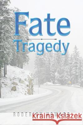 Fate Tragedy Howard Roderick Howard 9781663218261 iUniverse - książka