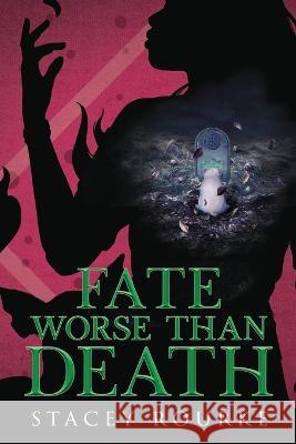 Fate Worse than Death Stacey Rourke   9781088126004 IngramSpark - książka