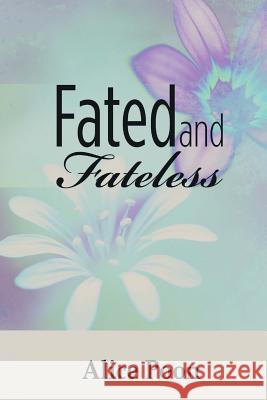Fated and Fateless Alice Poon 9781495347184 Createspace - książka