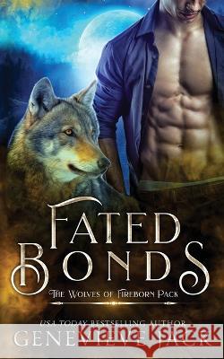 Fated Bonds Genevieve Jack   9781940675909 Carpe Luna, Ltd. - książka