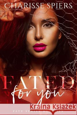 Fated for You Nancy Henderson Clarise Tan Charisse Spiers 9781790212194 Independently Published - książka